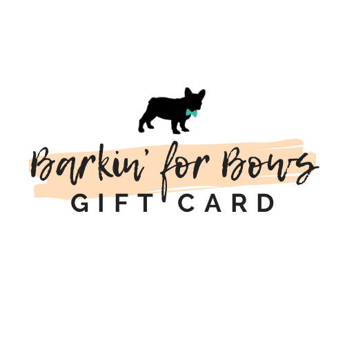Barkin' for Bows Gift Card