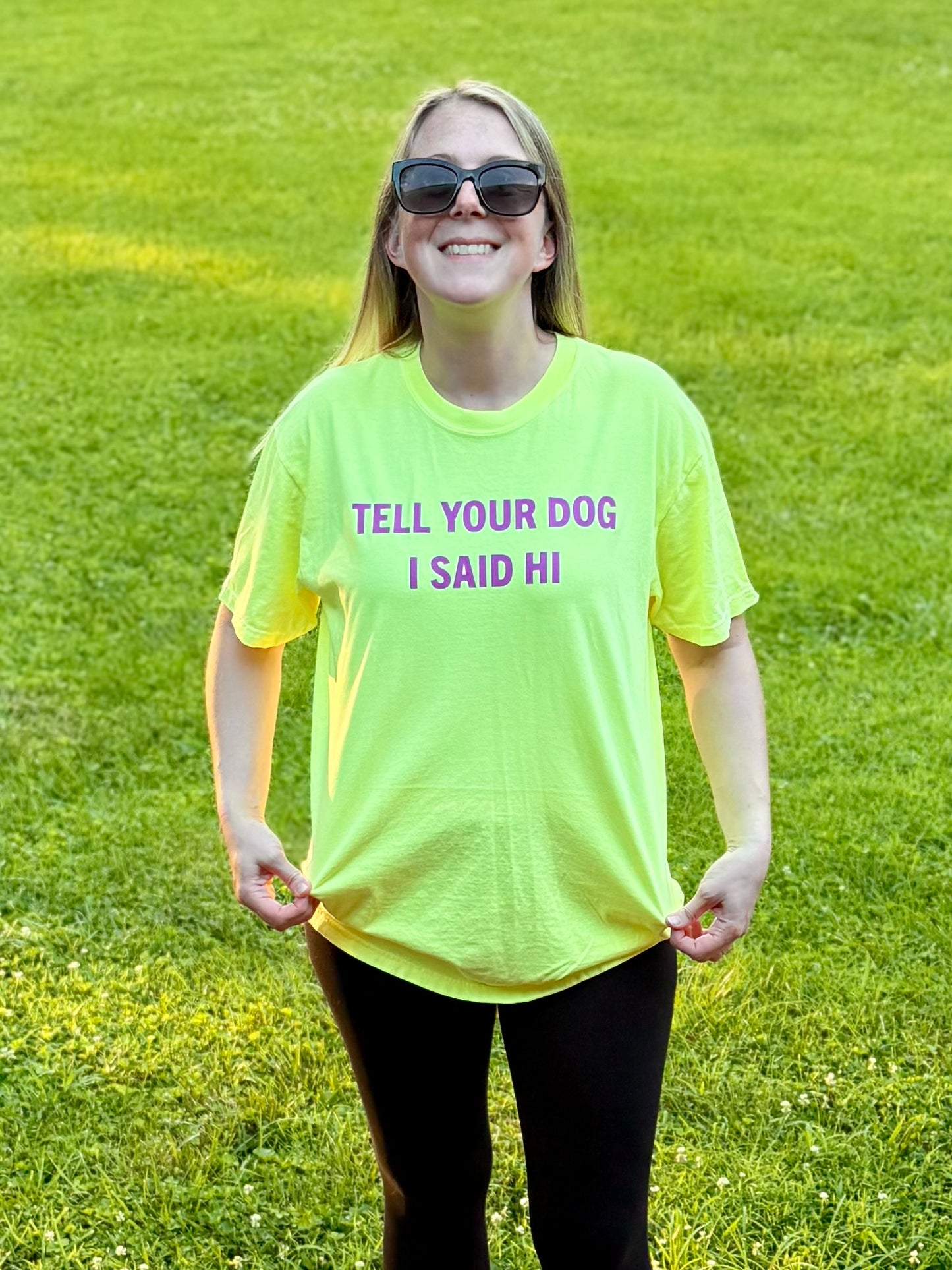 Tell Your Dog I Said Hi T-Shirt