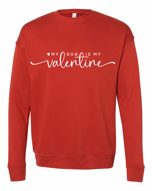 *PRE-ORDER* My Dog is my Valentine Sweatshirt (Brick Red)